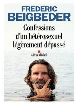 cover image of Confessions d'un hétérosexuel légèrement dépassé